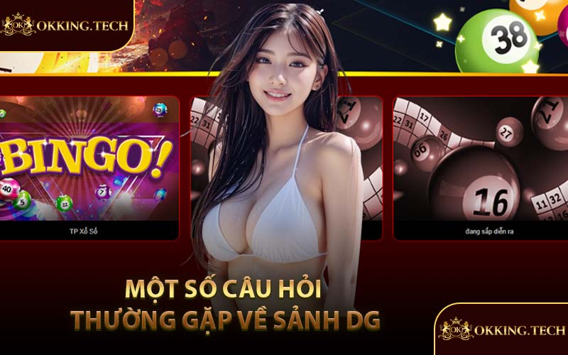 Một số câu hỏi thường gặp về Sảnh DG