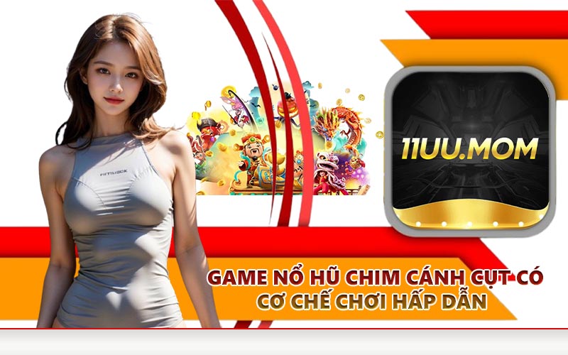 Game nổ hũ Chim Cánh Cụt có cơ chế chơi hấp dẫn