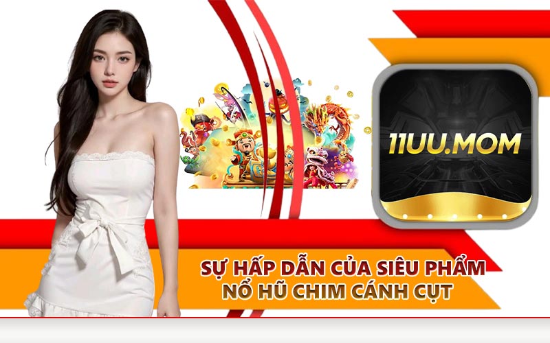 Sự hấp dẫn của siêu phẩm nổ hũ Chim Cánh Cụt